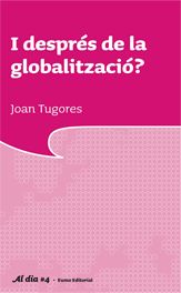 I després de la globalització?, de JUAN TUGORES QUES | portada del libro