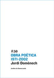 Obra poètica 1971-2002, de Domènech, Jordi | portada del libro