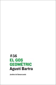 El gos geomètric, de Bartra, Agustí | portada del libro