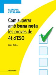 Com superar amb bona nota les proves de 4t d'ESO - Llengua catalana, de Badia Pujol, Joan | portada del libro