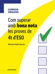 Com superar amb bona nota les proves de 4t d'ESO - Llengua anglesa, de Lladó i Garcia, Mireia | portada del libro