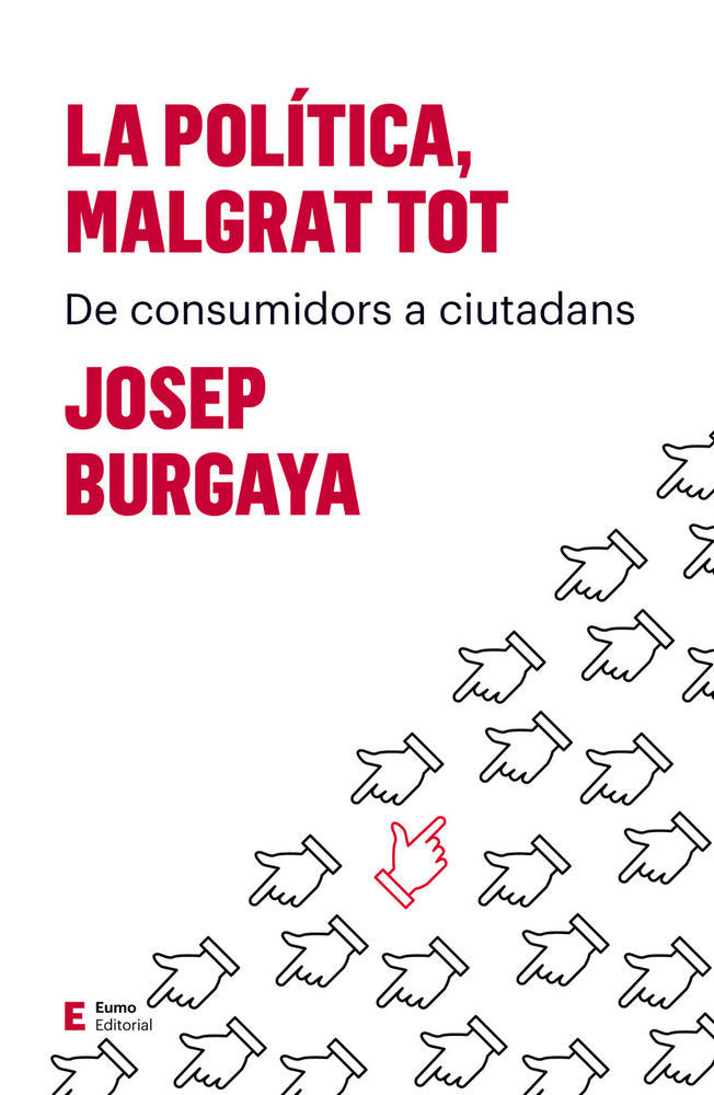 La política, malgrat tot, de Burgaya Riera, Josep | portada del libro