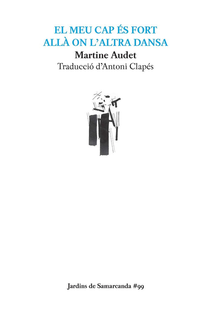 El meu cap és fort allà on l'altra dansa, de Audet | portada del libro