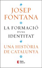 LA FORMACIO DUNA IDENTITAT, de Josep Fontana Lázaro | portada del libro