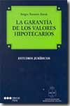 GARANTIA DE LOS VALORES HIPOTECARIOS, LA, de NASARRE AZNAR, SERGIO | portada del libro