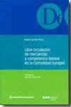 Libre circulación de mercanc¡as y competencia desleal en la Comunidad Europea, de GARCIA PEREZ, RAFAEL | portada del libro