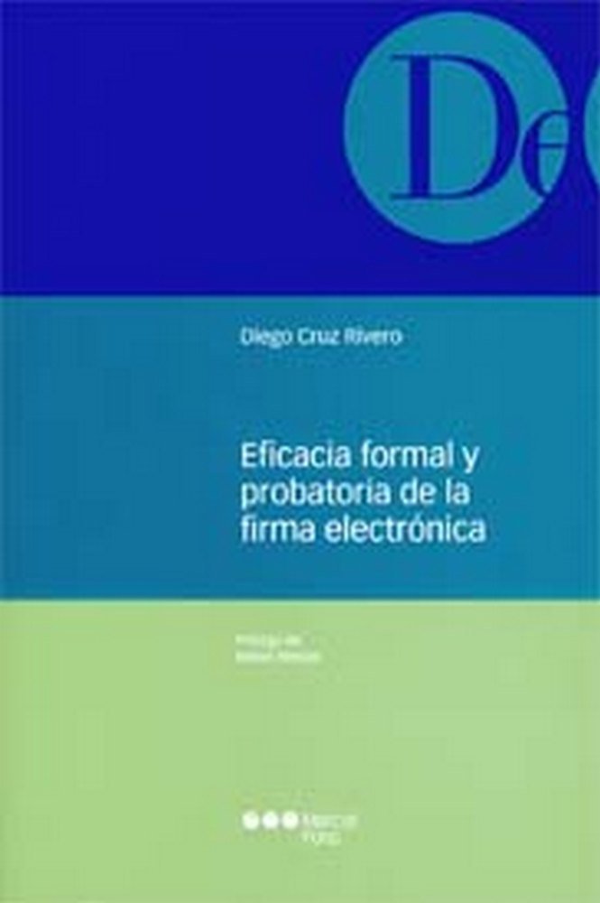 Eficacia formal y probatoria de la firma electrónica, de CRUZ RIVERO, DIEGO | portada del libro