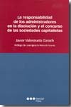La responsabilidad de los administradores en la disolución y el concurso de las sociedades capitalis, de VALENZUELA GARACH |