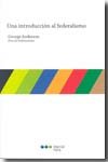 UNA INTRODUCCION AL FEDERALISMO, de ANDERSON, GEORGE | portada del libro