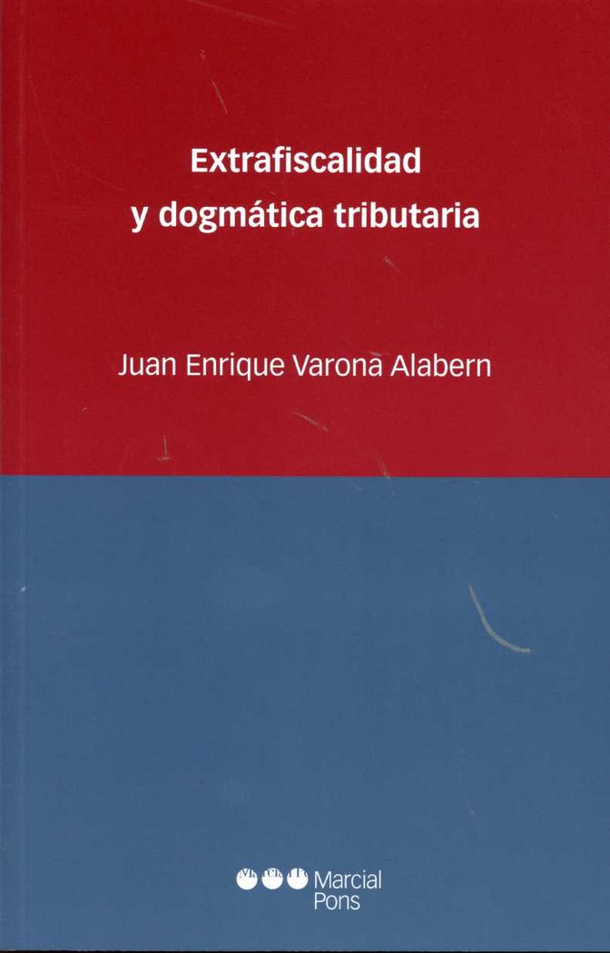 EXTRAFISCALIDAD Y DOGMATICA TRIBUTARIA, de VARONA ALABERN, JUAN ENRIQUE | portada del libro
