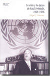 VIDA Y LA EPOCA DE RAUL PRESBISCH, 1901-1986, LA, de DOSMAN | portada del libro