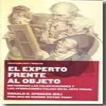 El experto frente al objeto, de SPENCER, RONALD D. | portada del libro