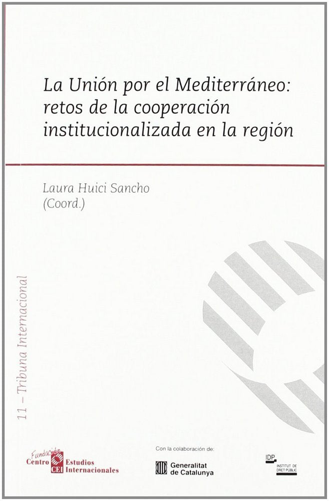 La unión por el Mediterráneo: retos de la cooperación institucionalizada en la región | portada del libro