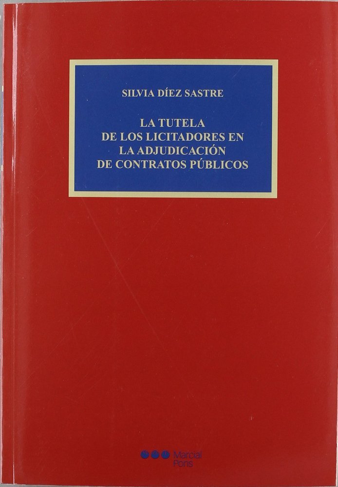 La tutela de los licitadores en la adjudicación de contratos públicos, de Díez Sastre | portada del libro