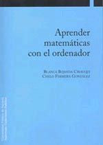 APRENDER MATEMATICAS CON EL ORDENADOR, de BUJANDA CIRAUQUI, BLANCA | portada del libro