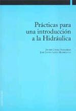Prácticas para una introducción a la Hidráulica, de Casalí Sarasíbar, Javie | portada del libro