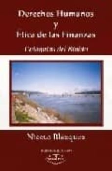 DERECHOS HUMANOS Y ETICA DE LOS FINANZAS, de BLAZQUEZ | portada del libro