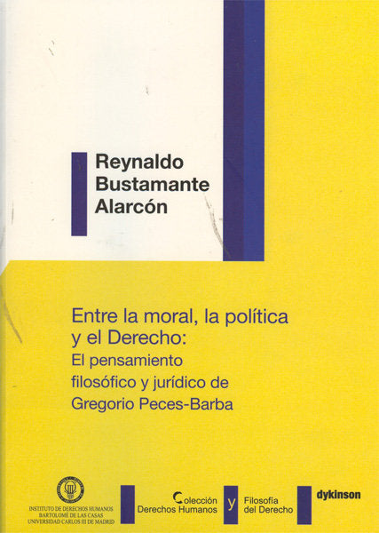 Entre la moral, la política y el derecho., de Bustamante Alarcón, Reynaldo | portada del libro