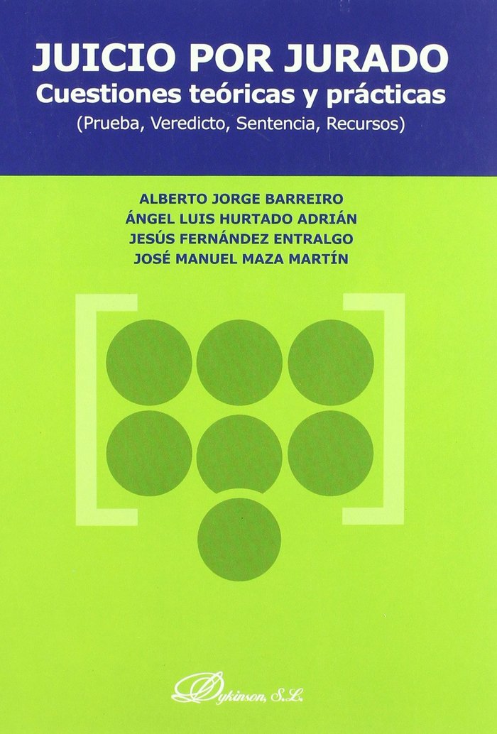 JUICIO POR JURADO. CUESTIONES TEORICAS Y PRACTICAS (Prueba, Veredicto, Sentencia, Recursos), de JORGE BARREIRO, A. | portada
