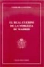 El Real Cuerpo de la Nobleza de Madrid, de CONDE DE LA VENTOSA | portada del libro