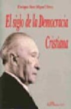 El siglo de la Democracia Cristiana, de Enrique San Miguel Pérez | portada del libro