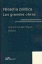 Filosofía política. Las grandes obras, de Luis García San Miguel | portada del libro