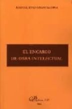 El encargo de obra intelectual, de SILVINA RIBOTTA | portada del libro