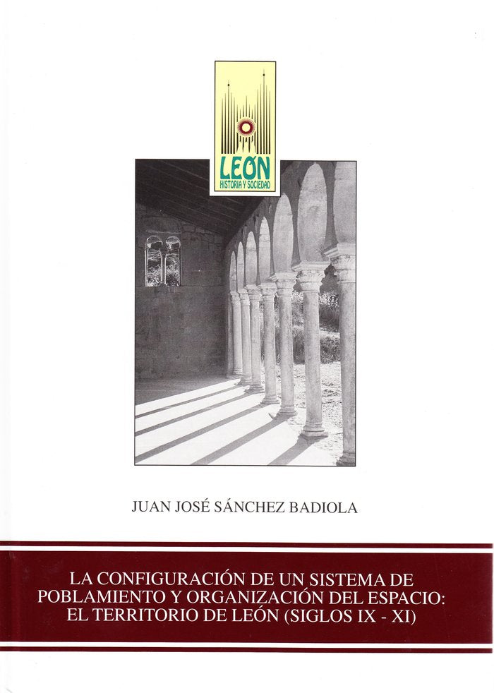 CONFIGURACION DE UN SISTEMA DE POBLAMIENTO Y ORGANIZACION DEL ESPACIO, LA, de SANCHEZ BADIOLA, JUAN JOSE | portada del libro