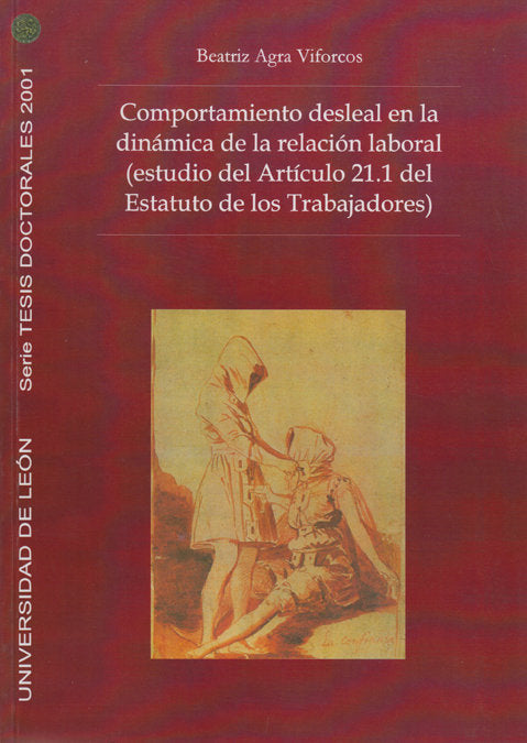 COMPORTAMIENTO DESLEAL EN LA DINAMICA DE LA RELACION LABORAL, de AGRA VIFORCOS, BEATRIZ | portada del libro
