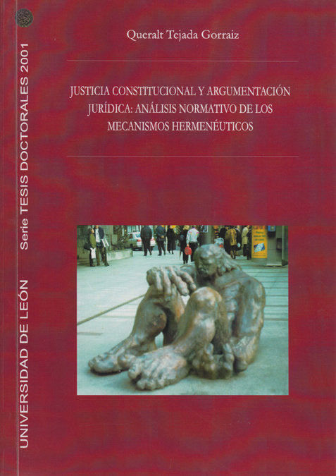 JUSTICIA CONSTITUCIONAL Y ARGUMENTACION JURIDICA, de QUERALT TEJADA, MARIA | portada del libro