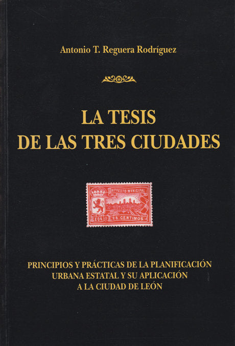 LA TESIS DE LAS TRES CIUDADES PRINCIPIOS, de REGUERA RODRIGUEZ, ANTONIO T. | portada del libro