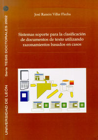 Sistemas soporte para la clasificación de documentos de texto utilizando razonam, de VILLAR FLECHA, JOSE RAMON | portada del