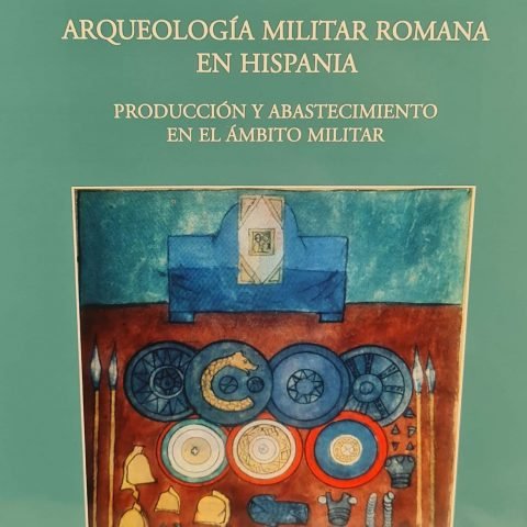 Arqueología militar romana en Hispania II: Producción y abastecimiento en el ámbito militar, de Varios autores | portada del
