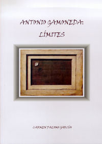 Antonio Gamoneda. Límites, de Gamoneda, Antonio | portada del libro