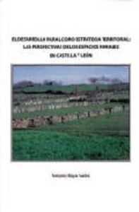 El desarrollo rural como estrategia territorial: las perspectivas de los espacio, de MAYA FRADES, ANTONIO | portada del libro