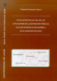 Evaluación de las 5 <<Es>> en las actuaciones de las entidades púbicas locales: investigación empíri, de Fernández Santos, Yo