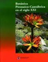 Botánica Pirenaico-Cantábrica en el siglo XXI, de Llamas, Felix | portada del libro