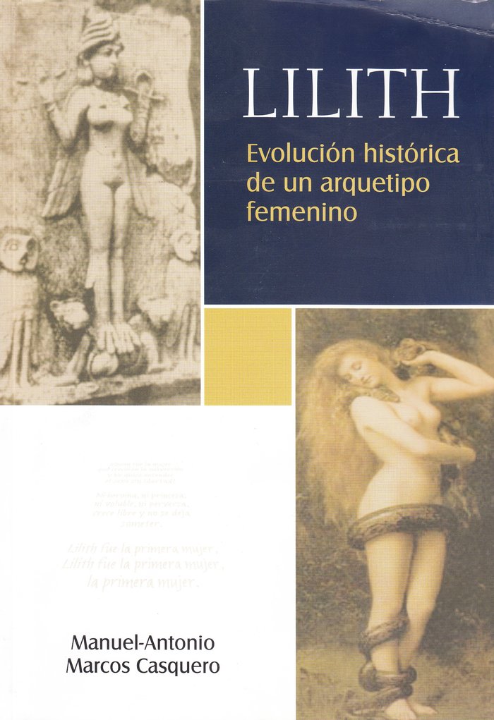 Lilith. Evolución histórica de un arquetipo femenino, de Marcos Casquero, Manuel Antonio | portada del libro