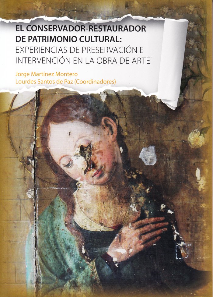 El conservador-restaurador de patrimonio cultural:, de Martínez Montero, Jorge | portada del libro