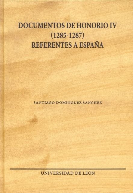 Documentos de Honorio IV (1285-1287) Referentes a España, de Santiago Domínguez Sánchez | portada del libro