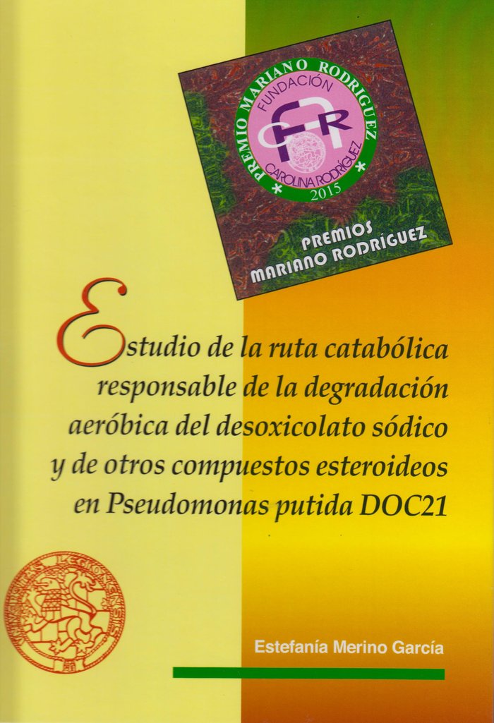 Estudio de la ruta catabólica responsable de la degradación aeróbica del desoxicolato, de Merino Garcia, Estefania | portada