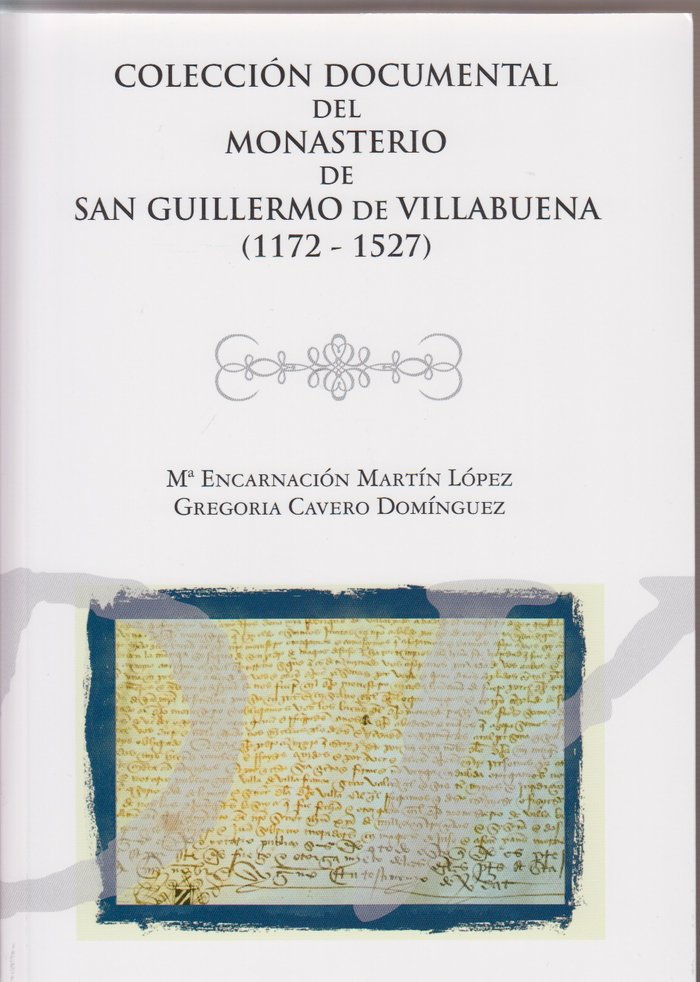 Colección documental del Monasterio de San Guillermo de villabuena, de Martín López, Encarnación | portada del libro