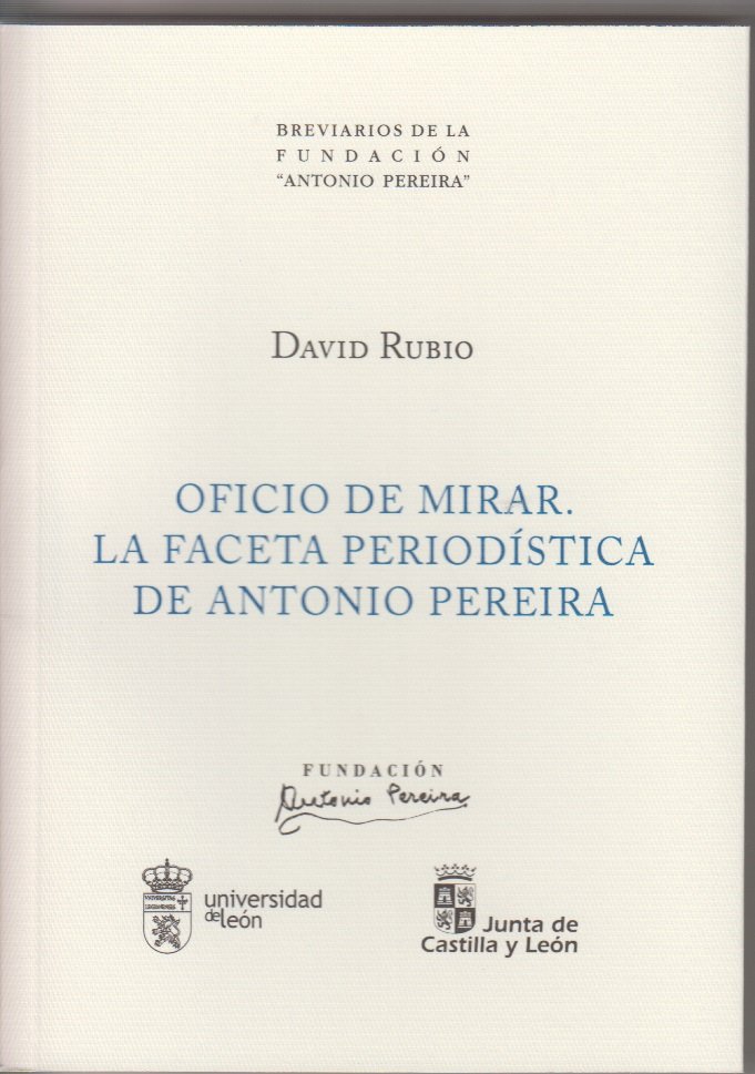 Oficio de mirar. La faceta periodística de Antonio Pereira, de Rubio, David | portada del libro