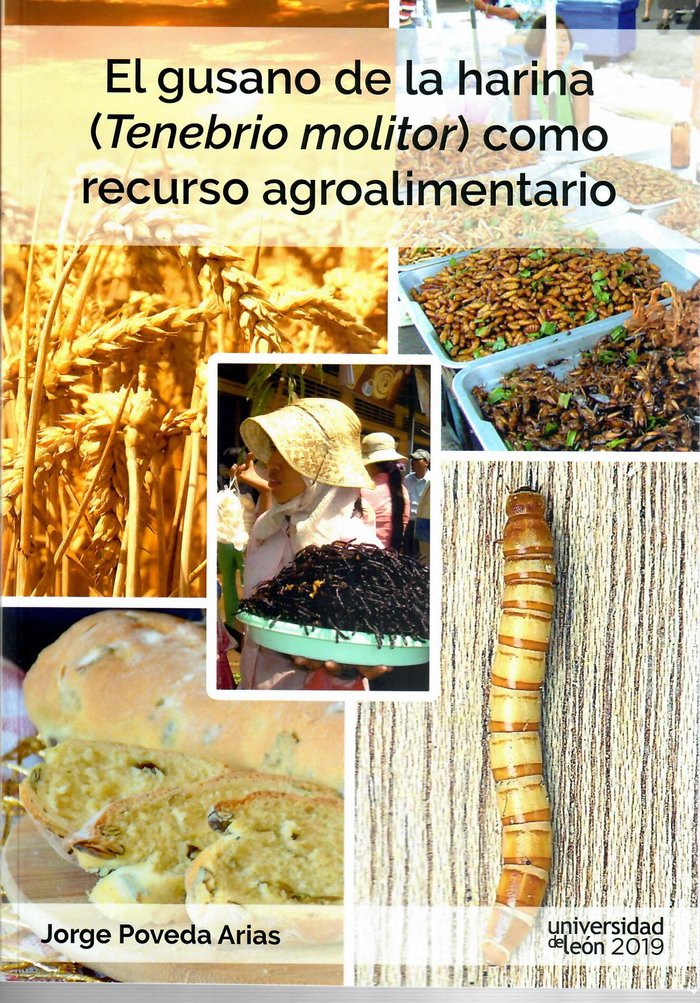 El gusano de la harina (tenebrio molitor) como recursos agroalimentario, de Poveda Arias, Jorge | portada del libro