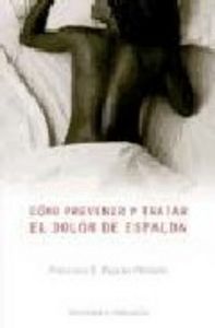 Cómo prevenir y tratar el dolor de espalda, de PAJARES MELLADO, FRANCISCO E. | portada del libro