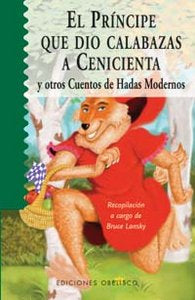 El príncipe que dio calabazas a Cenicienta, de LANSKY, BRUCE | portada del libro