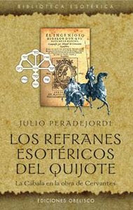 Los refranes esotéricos del Quijote, de PERADEJORDI, JULI | portada del libro