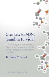 Cambia tu ADN, cambia tu vida, de GERARD, ROBERT V. | portada del libro