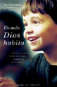 Donde Dios habita, de MORSE, MELVIN | portada del libro