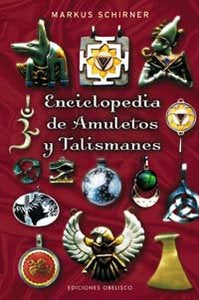 Enciclopedia de Amuletos y Talismanes, de SCHIRNER, MARKUS | portada del libro